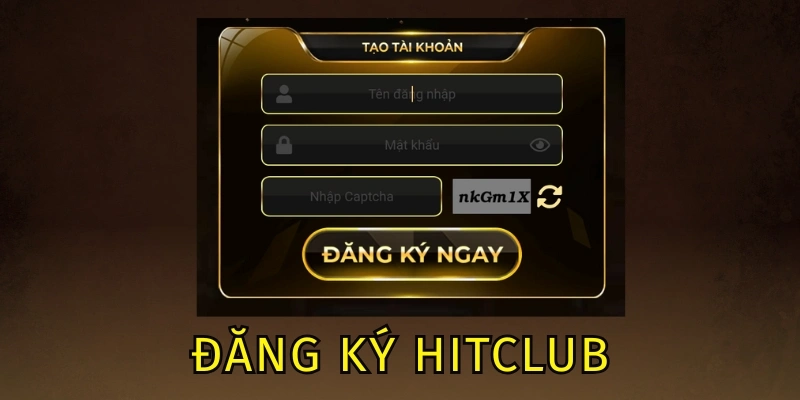 Lưu ý để đăng ký Hitclub thuận lợi và dễ dàng hơn cả